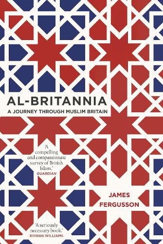 Al-Britannia, My Country: A Journey Through Muslim Britain