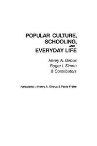 Cover image for Popular Culture: Schooling and Everyday Life