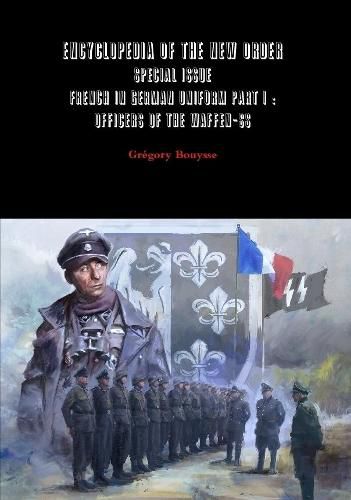 Cover image for Encyclopedia of the New Order - Special issue - French in German uniform Part I