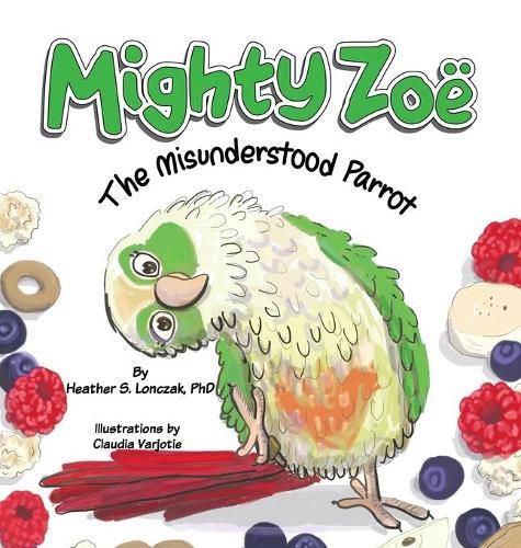 Cover image for Mighty Zoe: The Misunderstood Parrot