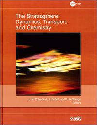 Cover image for The Stratosphere: Dynamics, Transport, and Chemistry