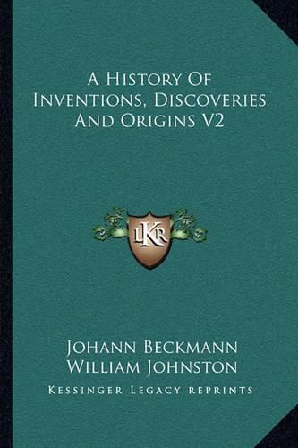 A History of Inventions, Discoveries and Origins V2