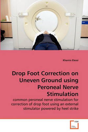 Cover image for Drop Foot Correction on Uneven Ground Using Peroneal Nerve Stimulation