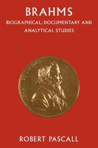 Cover image for Brahms: Biographical, Documentary and Analytical Studies