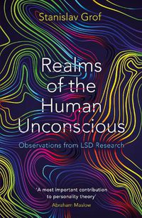 Cover image for Realms of the Human Unconscious: Observations from LSD Research