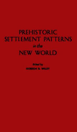 Cover image for Prehistoric Settlement Patterns in the New World