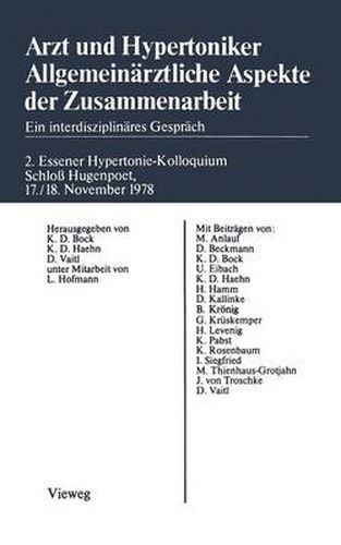 Cover image for Arzt Und Hypertoniker Allgemeinarztliche Aspekte Der Zusammenarbeit: Ein Interdisziplinares Gesprach. 2. Essener Hypertonie-Kolloquium Schloss Hugenpoet 17./18. November 1978