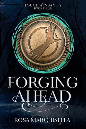 Cover image for Forging Ahead: Touch of Insanity Book 3