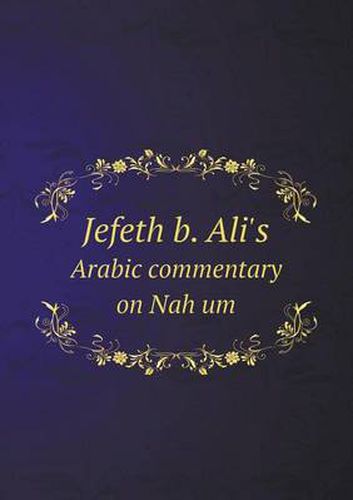 Cover image for Jefeth B. Ali's Arabic Commentary on Nah Um