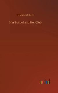 Cover image for Her School and Her Club