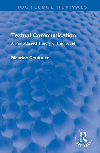 Cover image for Textual Communication: A Print-Based Theory of the Novel