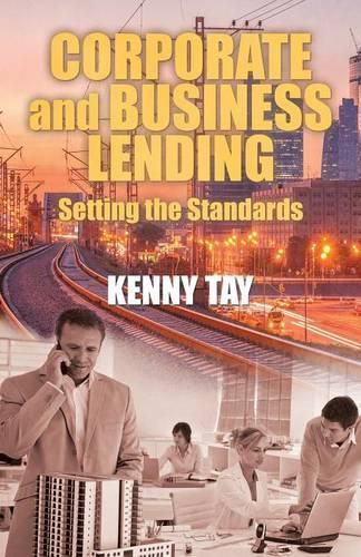 Cover image for Corporate and Business Lending: Setting the Standards