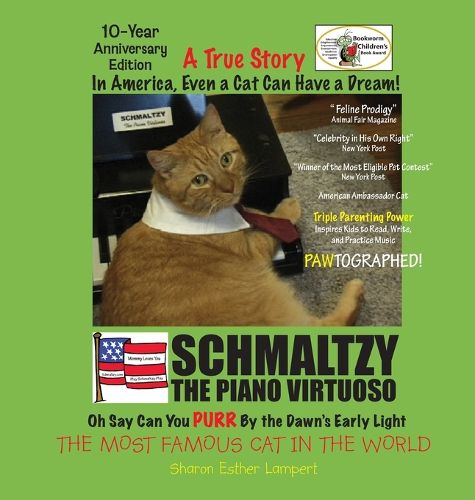 Cover image for SCHMALTZY In America Even a Cat Can Have a Dream: The Cat Who Teaches Kids How to Learn, Laugh and Love