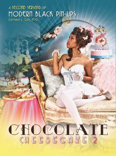 Cover image for Chocolate Cheesecake 2: A Second Serving of Modern Black Pin-ups