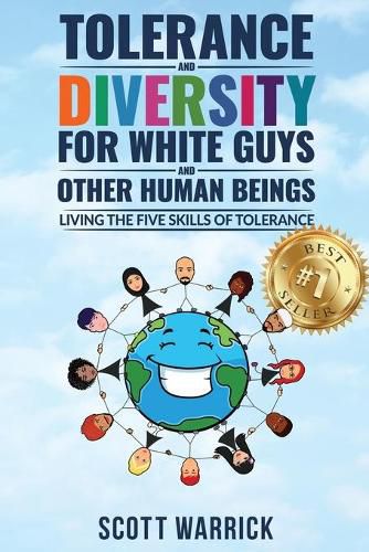 Cover image for Tolerance and Diversity for White Guys...and Other Human Beings: Living the Five Skills of Tolerance