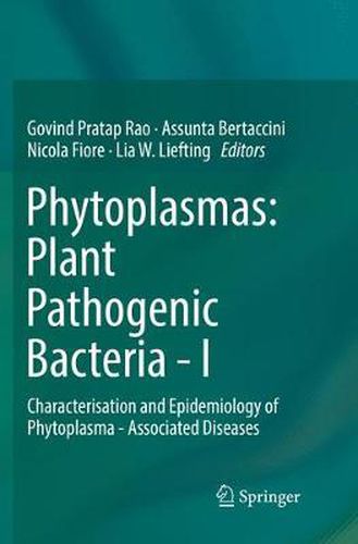 Cover image for Phytoplasmas: Plant Pathogenic Bacteria - I: Characterisation and Epidemiology of Phytoplasma - Associated Diseases