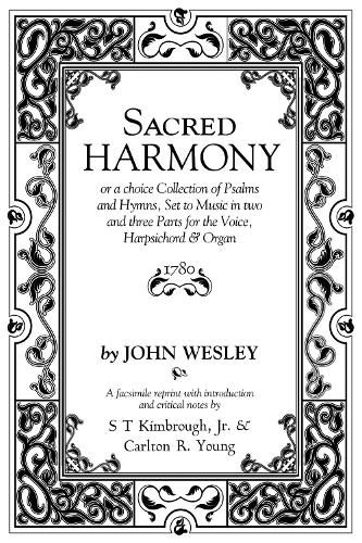 Cover image for Sacred Harmony: Or a Choice Collection of Psalms and Hymns, Set to Music in Two and Three Parts for the Voice, Harpsichord & Organ