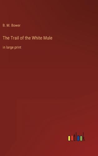 Cover image for The Trail of the White Mule