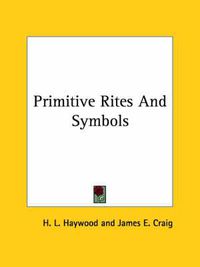 Cover image for Primitive Rites and Symbols