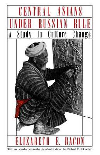 Cover image for Central Asians Under Russian Rule: Study in Cultural Change