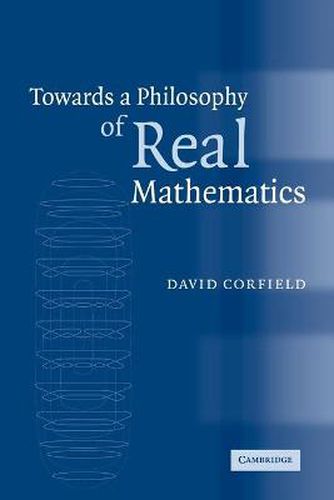 Cover image for Towards a Philosophy of Real Mathematics