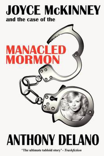 Cover image for Joyce McKinney and the Case of the Manacled Mormon