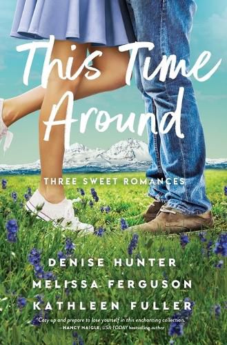 Cover image for This Time Around: Three Sweet Romances