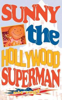 Cover image for Sunny the Hollywood Superman: Abenteuer in Hollywood