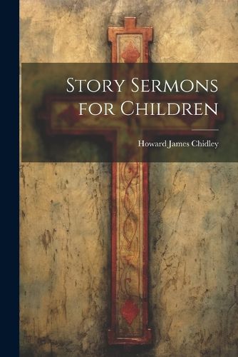 Cover image for Story Sermons for Children