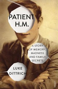 Cover image for Patient H.M.: A Story of Memory, Madness and Family Secrets