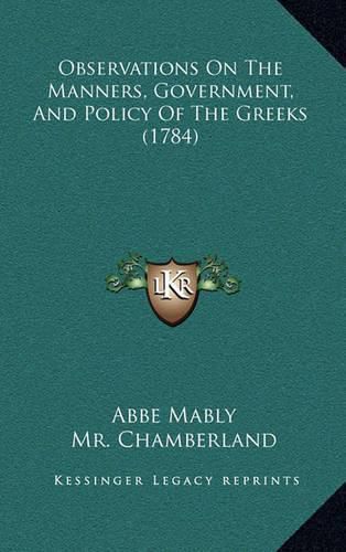 Observations on the Manners, Government, and Policy of the Greeks (1784)