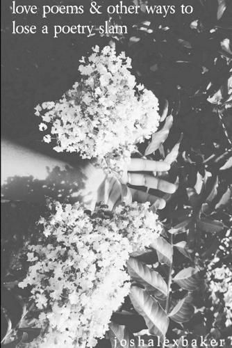 Cover image for Love Poems & Other Ways to Lose A Poetry Slam