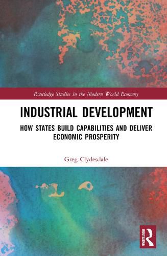 Cover image for Industrial Development: How States Build Capabilities and Deliver Economic Prosperity