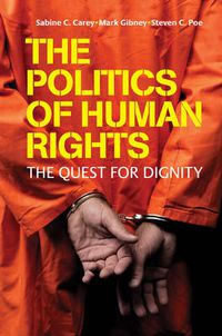 Cover image for The Politics of Human Rights: The Quest for Dignity