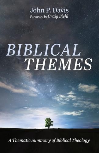 Biblical Themes: A Thematic Summary of Biblical Theology