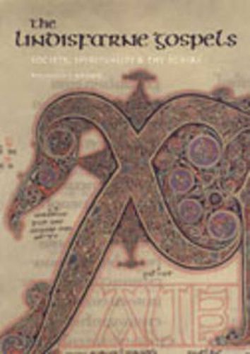 The Lindisfarne Gospels: Society, Spirituality, and the Scribe