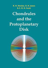 Cover image for Chondrules and the Protoplanetary Disk