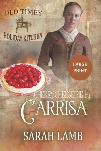 Cover image for Cherry Cheese Pie by Carissa (Large Print)