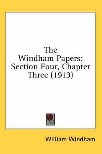 The Windham Papers: Section Four, Chapter Three (1913)