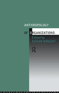 Cover image for Anthropology of Organizations