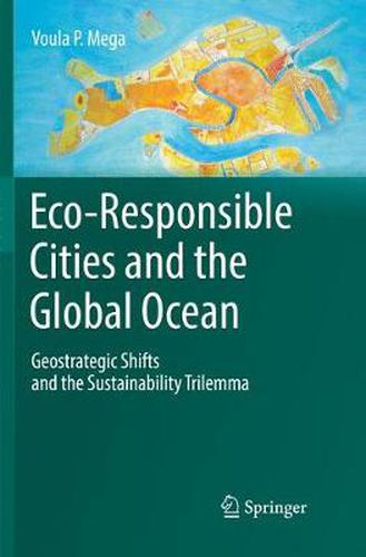 Cover image for Eco-Responsible Cities and the Global Ocean: Geostrategic Shifts and the Sustainability Trilemma