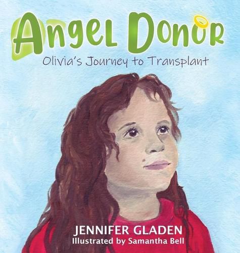 Cover image for Angel Donor: Olivia's Journey to Transplant