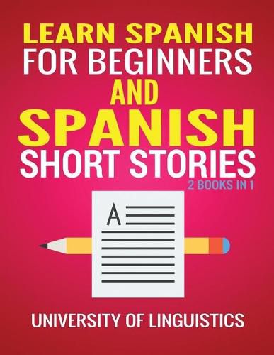 Cover image for Learn Spanish For Beginners AND Spanish Short Stories: 2 Books IN 1!