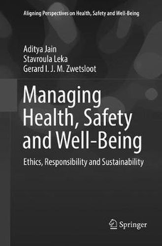 Cover image for Managing Health, Safety and Well-Being: Ethics, Responsibility and Sustainability