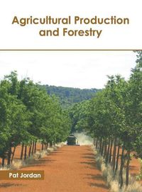 Cover image for Agricultural Production and Forestry