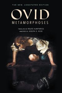 Cover image for Metamorphoses: The New, Annotated Edition