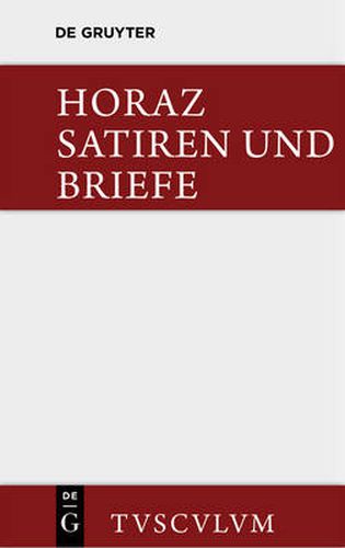 Satiren Und Briefe: Lateinisch - Deutsch