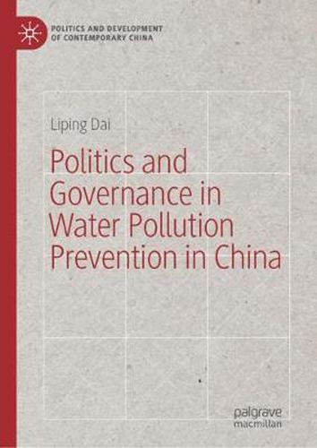 Cover image for Politics and Governance in Water Pollution Prevention in China