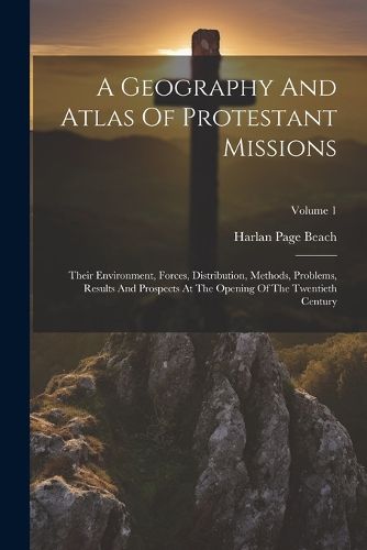 Cover image for A Geography And Atlas Of Protestant Missions