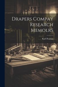 Cover image for Drapers Compay Research Memolrs